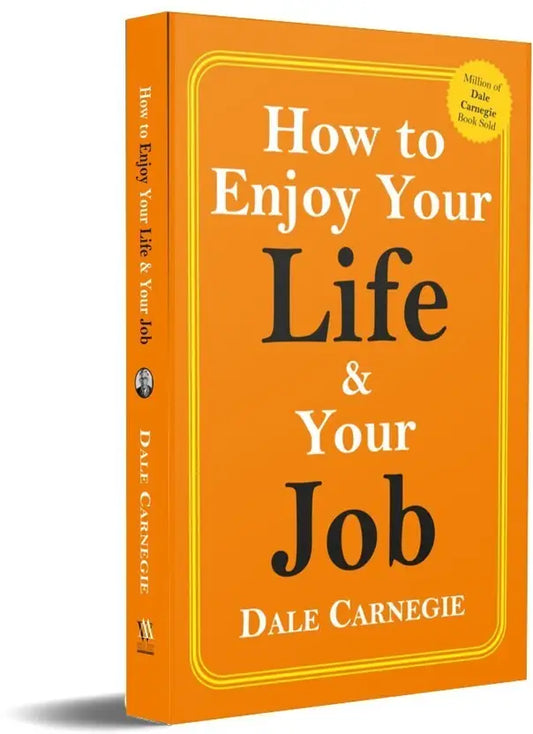 How To Enjoy Your Life And Your Job